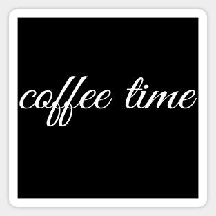 Coffee Time Funny Coffee T-Shirt Magnet